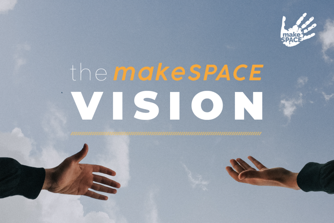 makeSPACE Vision