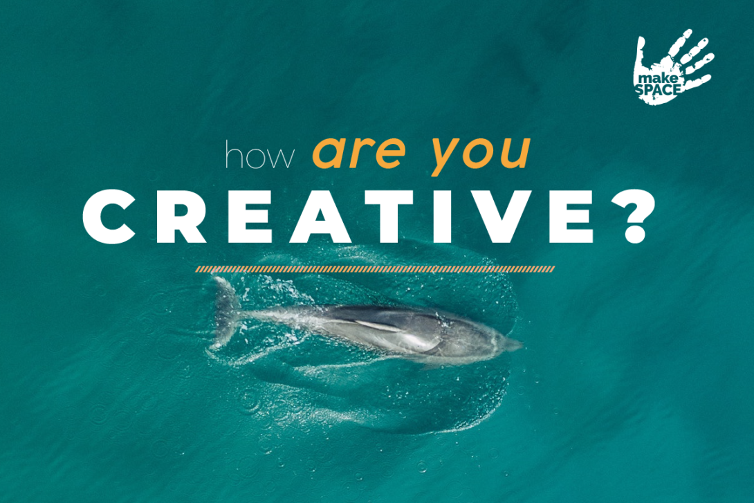 How are you creative?